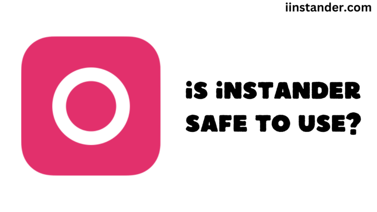 is instander safe to use?